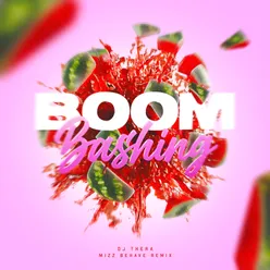 Boom Bashing Mizz Behave Remix