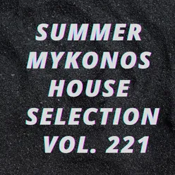 Summer Mikonos House Selection Vol.221