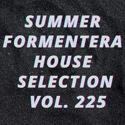 Summer Formentera House Selection Vol.225