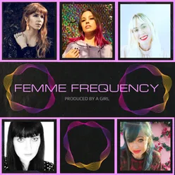 Produced By A Girl Presents: Femme Frequency