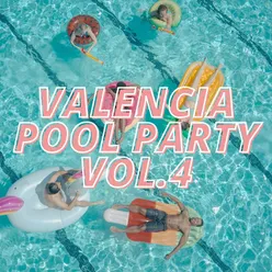 Valencia Pool Party Vol.4