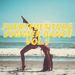 Fuerteventura Summer Dance Vol.1