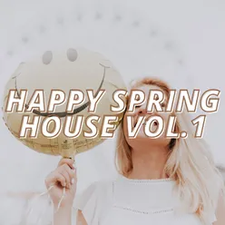 Happy Spring House Vol.1