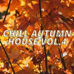 Chill Autumn House Vol.4