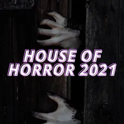 House of Horror 2021