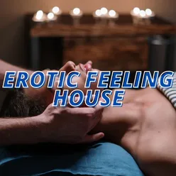 Erotic Feeling House