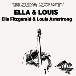 Relaxing Jazz with Ella &amp; Louis