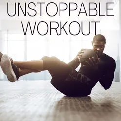 Unstoppable Workout