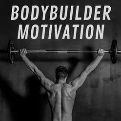 Bodybuilder Motivation