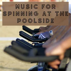 Music for Spinning at the Poolside