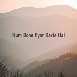 Hum Dono Pyar Karte Hai