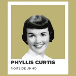 Noite de Unho - Phyllis Curtis