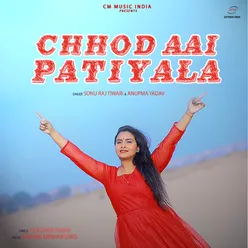 Chhod Aai Patiyala