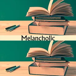 Melancholic