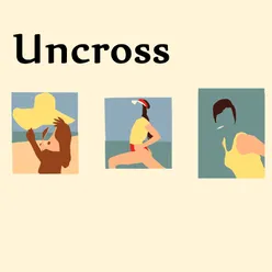 Uncross