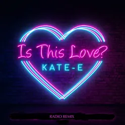 Is This Love? (Radio Remix)