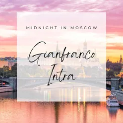 Midnight in Moscow - Gianfranco Intra