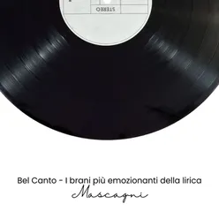 Bel Canto - I brani più emozionanti della lirica (Mascagni)