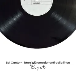 Bel Canto - I brani più emozionanti della lirica (Bizet)