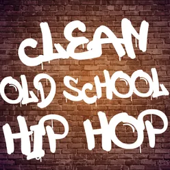 Clean Old School Hip Hop Rap