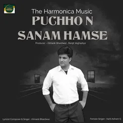 PUCHHO N SANAM HAMSE