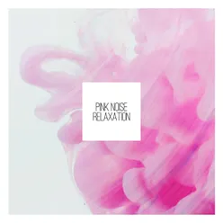 Pink Noise Relaxation