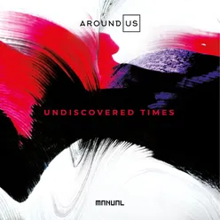 Undiscovered Times single edit