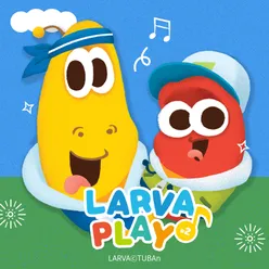 Larva PLAY #2