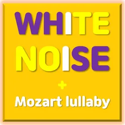 Mozart lullaby + White Noise (White noise machine sound, deep sleep, healing)