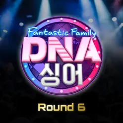 DNA Singer - Fantastic Family Round 6