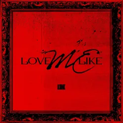 LOVE ME LIKE (Eng Ver.)