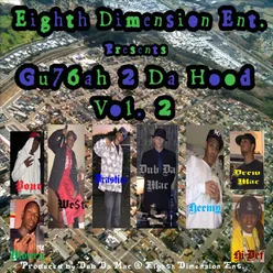 Eighth Dimension Ent. Presents: Gu76ah 2 Da Hood Vol. 2