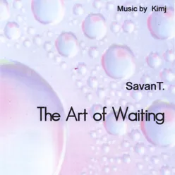 Savant (The Art of Waiting)