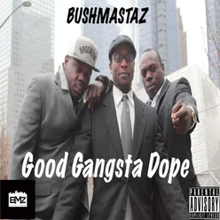 Good Gangsta Dope