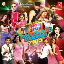Dheere Dheere Se Non Stop Bollywood Dandiya-2015