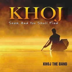 Khoj - Seek and You Shall Find