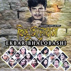 Ekbar Bhalobashi