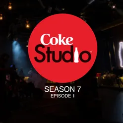 Coke Studio Season 7 Episode 1