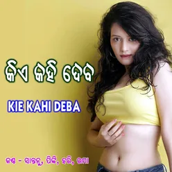 Kie Kahi Deba