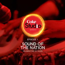 Coke Studio Season 10 - Episode 1