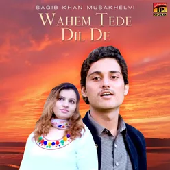 Wahem Tede Dil De