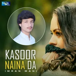 Kasoor Naina Da