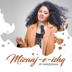 Mizaaj-e-Ishq