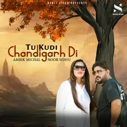 Tu Kudi Chandigarh Di