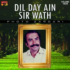 Dil Day Ain Sir Wath
