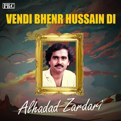 Vendi Bhenr Hussain Di