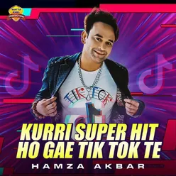 Kurri Super Hit Ho Gae Tik Tok Te