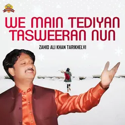 We Main Tediyan Tasweeran Nun