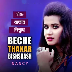 Beche Thakar Bishshash