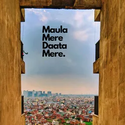 Maula Mere Daata Mere